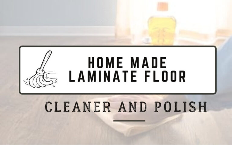 Home Made Laminate Floor Cleaner and Polish